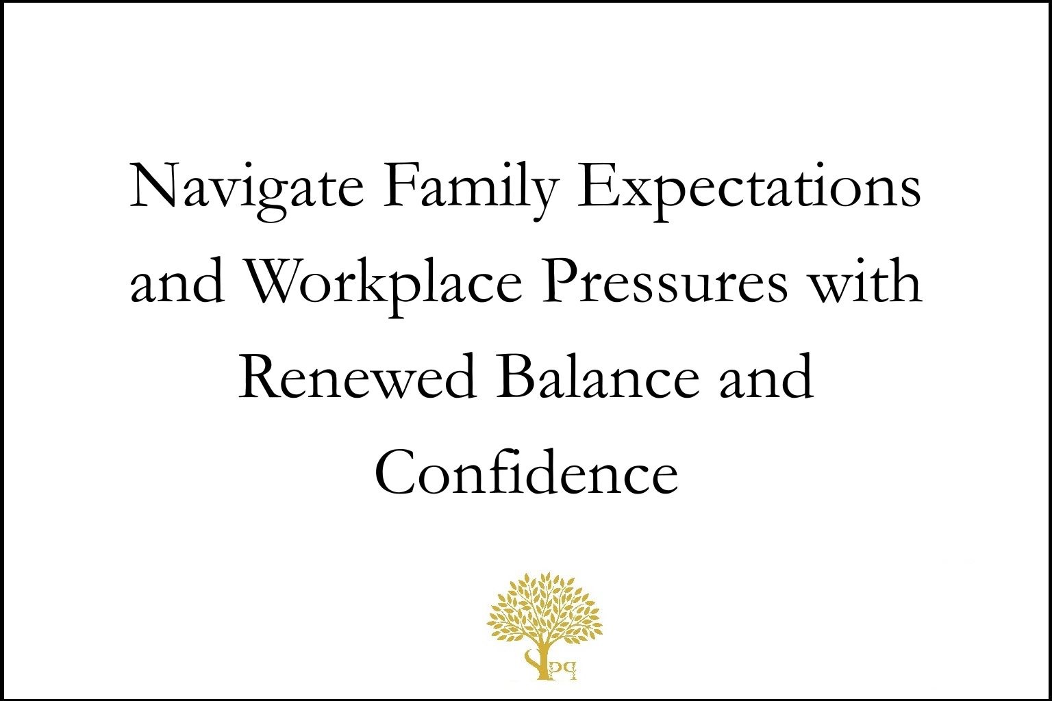 Approach your work and relationships with greater calm and authenticity